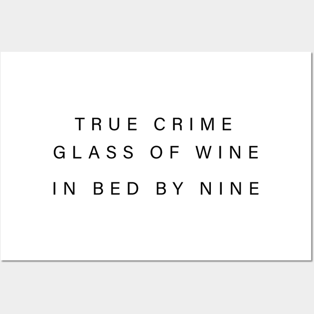 True Crime, Wine and Bed Wall Art by Strictly Homicide Podcast